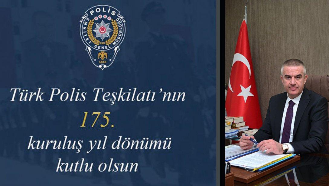 Türk Polis Teşkilatı'nın 175.Kuruluş Yıl Dönümü Mesajı.