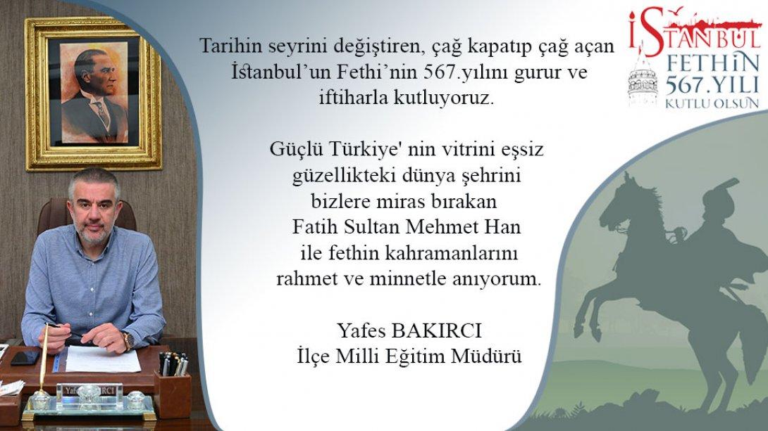 İstanbul'un Fethi'nin 567.Yıl Dönümü Mesajı