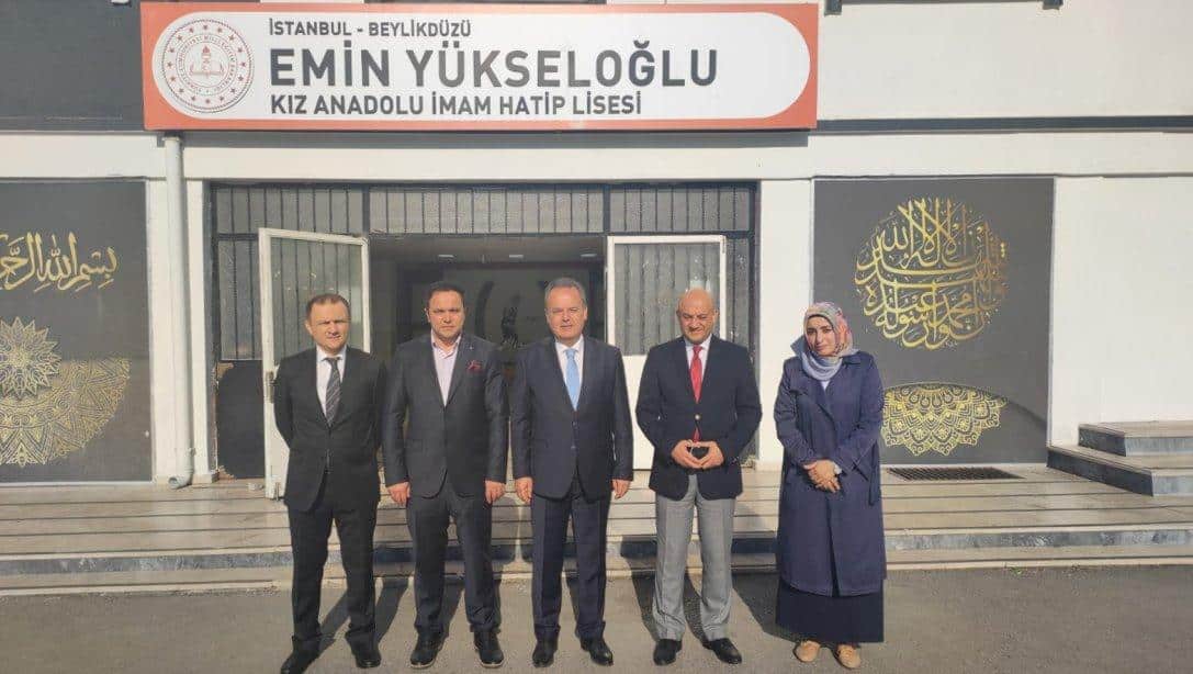 BEYLİKDÜZÜ KAYMAKAMIMIZ SAYIN BÜLENT KARACAN VE İLÇE MİLLİ EĞİTİM MÜDÜRÜMÜZ ZEKERİYA POSTACI EMİN YÜKSELOĞLU KIZ İMAM HATİP LİSESİNİ ZİYARET ETTİ